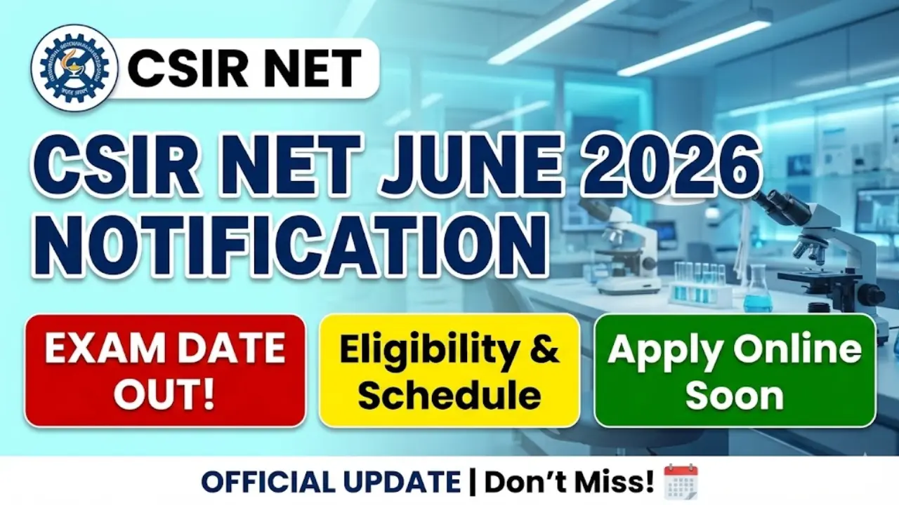 CSIR NET June 2026 Notification Date, Exam Schedule & Eligibility ...
